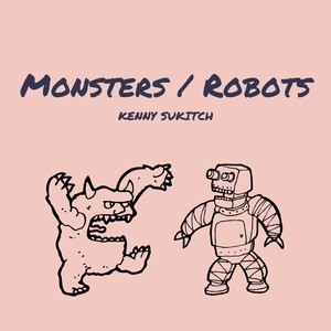 Monsters / Robots (Explicit)