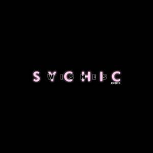 Wishes (Sychic Remix)