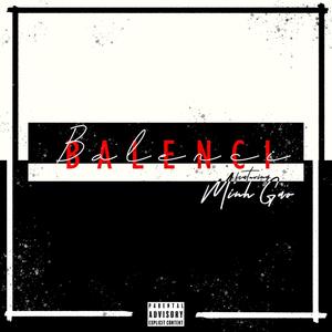 Balenci (feat. Minh Gao) [Explicit]