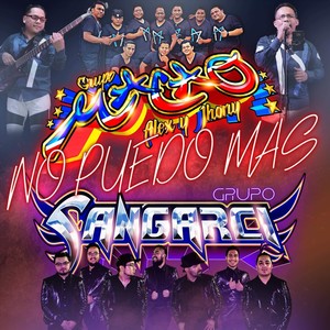 No Puedo Mas (feat. Grupo Sangarci)