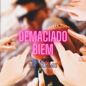 demaciado biem