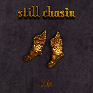 Still Chasin (Explicit)