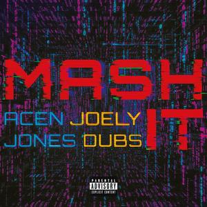 MASH IT (Explicit)