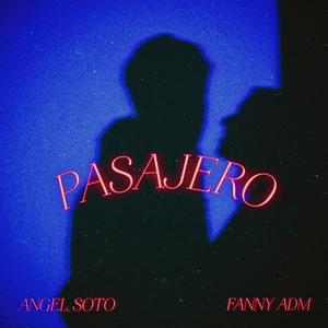 Pasajero (feat. Fanny Adame) [Explicit]