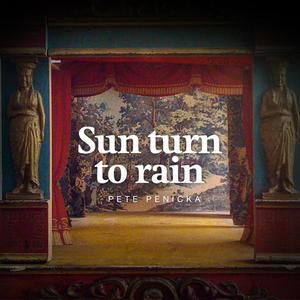 Sun turn to rain