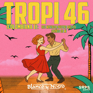 Tropi 46 (Colombiana 3) : Eres Mentirosa / Nuestro Anillito / Cariñito Sin Mí