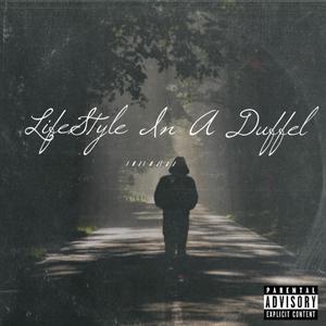 Lifestyle In A Duffel (Explicit)