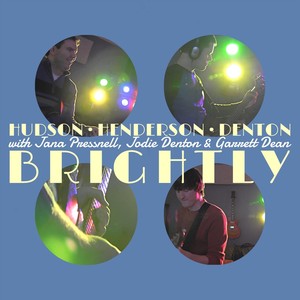 Brightly(feat. Jana Pressnell, Jodie Denton & Garrett Dean)