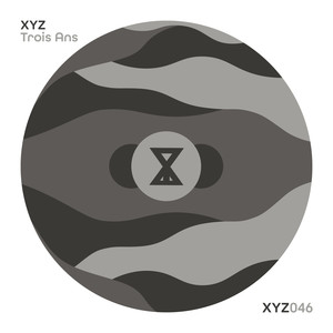 XYZ : Trois Ans