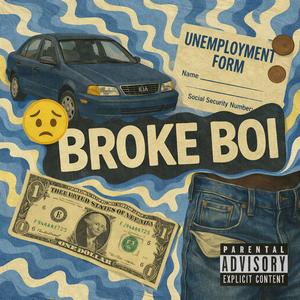Broke Boi (feat. Big B & SAN1) (Explicit)