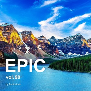 EPIC, Vol. 90 -Instrumental BGM- by Audiostock