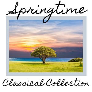 Springtime Classical Collection