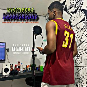 Mistureba Underground (Explicit)