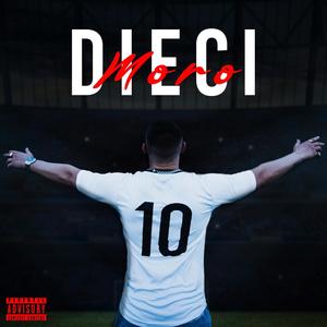 Dieci (Explicit)