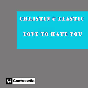 Love To Hate You (Progressive Mix)