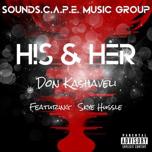 His and Her (feat. Skye Hussle) [Explicit]