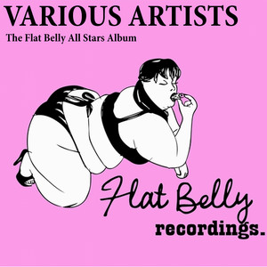 The Flat Belly All Stars Album