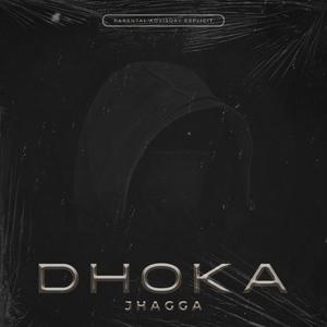 Dhoka (Explicit)