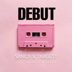 Debut(feat. Dannii Murphy)