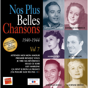 Nos plus belles chansons, Vol. 7: 1940-1944