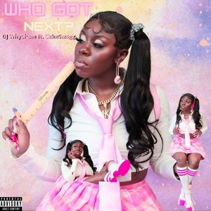 Who Got Next? (Radio Edit)