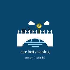 Our Last Evening (feat. Zenith)