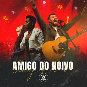 Amigo do Noivo (Ao Vivo)