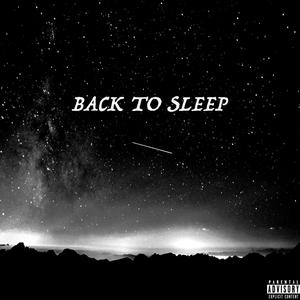 BACK TO SLEEP (Explicit)