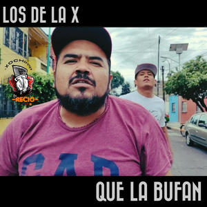 LOS DE LA X QUE LA BUFAN (feat. JNI666AF) (Explicit)