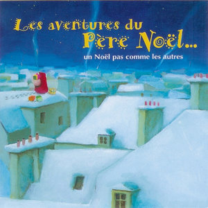 Les aventures du Père Noël - in Noël pas comme les autres