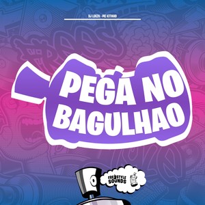 Pega No Bagulhao (Explicit)