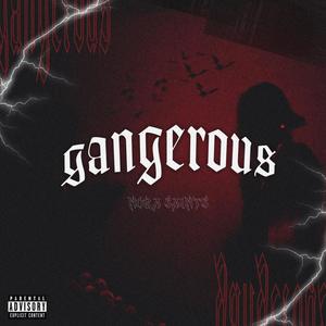 Gangerous (Explicit)