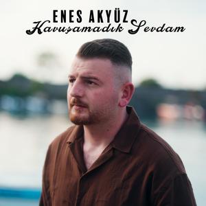 Enes Akyüz - Kavuşamadık Sevdam (feat. Enes Akyüz)