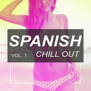 Spanish Chill Out, Vol. 1