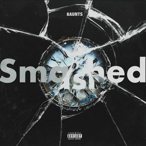 Smashed (Explicit)
