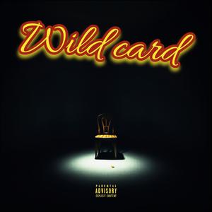 Wild card (feat. Ki key) (Explicit)