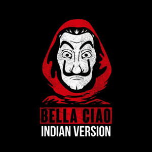 Bella Ciao (Indian Version)