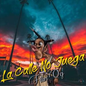 La Calle No Juega (Explicit)