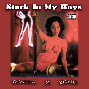 Stuck In My Ways (Explicit)