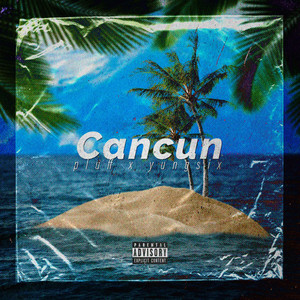 Cancun (Explicit)