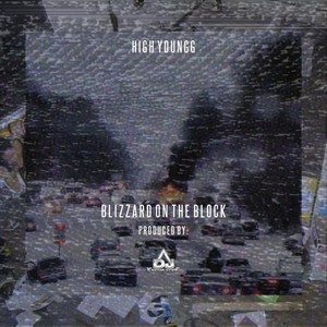 Blizzard on the Block(feat. High Youngg) (Explicit)
