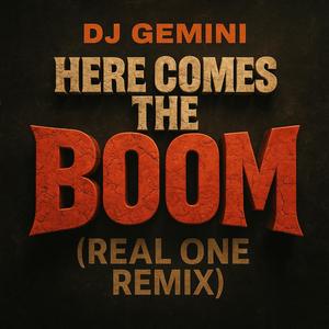 Here Comes The Boom (Real One Remix|Explicit)