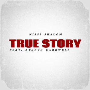 True Story (feat. Atreyu Cardwell) (Remix)
