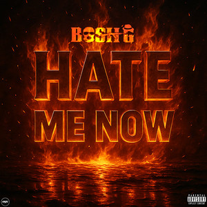 HATE ME NOW (Explicit)