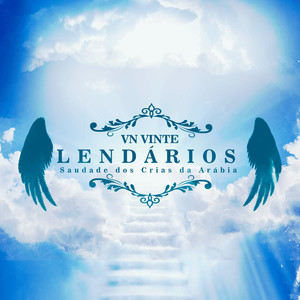 Lendários(Saudade dos Crias da Arábia) (Explicit)
