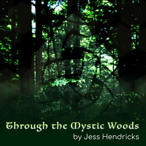 Through the Mystic Woods