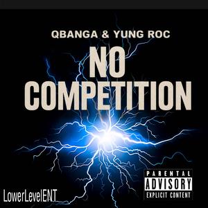 No Competition (feat. Yung Roc) (Explicit)