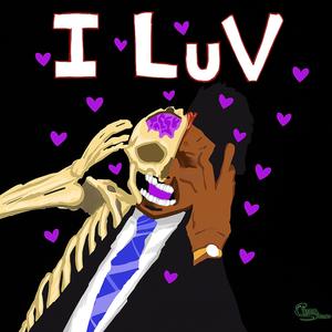 I LuV (feat. DaMe) (Explicit)