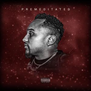 Premeditated (Explicit)