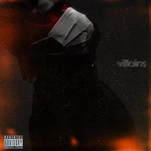 VILLAINS (LIKE VILLAINS) [Explicit]